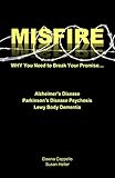 Misfire: WHY You Need To Break Your Promise. by Dawna Cappello, Susan Heller