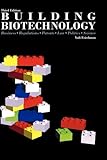 Building Biotechnology: Business, Regulations, Patents, Law, Politics, Science