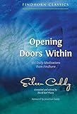 Opening Doors Within: 365 Daily Meditations from Findhorn (Findhorn Classics) by Eileen Caddy, David Earl Platts