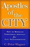 "Apostles Of The City (City Transformation)" av C. Peter Wagner