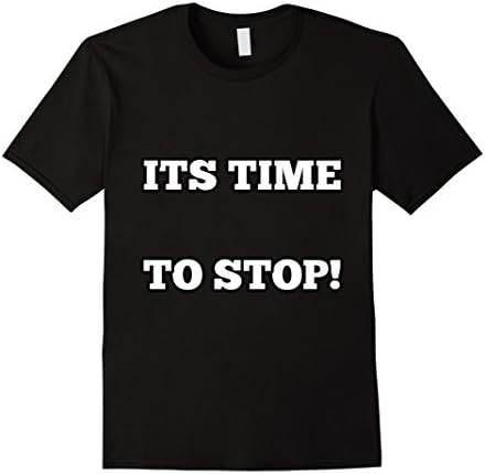 Men's ITS TIME TO STOP T-Shirt Medium Black