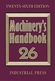 Machinery's Handbook : Combo Version, Oberg, Erik and McCauley, 0831126213