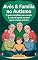 Livro Avós & Família no Autismo: : O Guia COMPLETO para Serem a Rede de Apoio Incrível que a Criança Precisa. (Autismo e Tdah Livro 28)