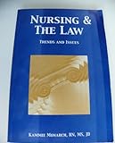 Nursing and the Law : Trends and Issues, Monarch, Kammie, 1558101756