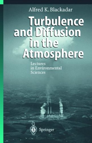 Turbulence and Diffusion in the Atmosphere: Lectures in Environmental Sciences