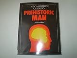 The Cambridge Guide to Prehistoric Man, Lambert, David, 0521336449