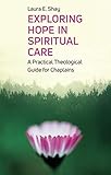 Exploring Hope in Spiritual Care by Shay