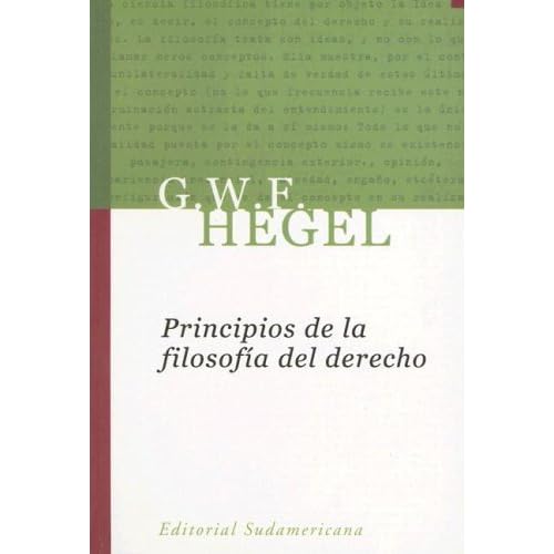 Principios de la filosofia del derecho / Principles of Law's Philosophy (Sudamericana Pensamiento) Principios de la filosofia del derecho / Principles of Law's Philosophy (Sudamericana Pensamiento)