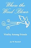Where the Wind Blows - Vitality Among Friends by