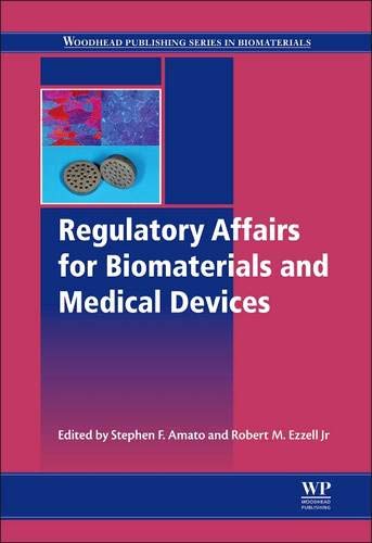 Regulatory Affairs for Biomaterials and Medical Devices: 79 (Woodhead Publishing Series in Biomaterials)