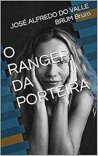 Livro O RANGER DA PORTEIRA