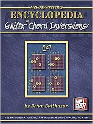 Mel Bay Encyclopedia Of Guitar Chord Inversions 0796279097185 Books Amazon Com