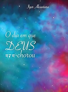 Livro O Dia em que Deus Chorou
