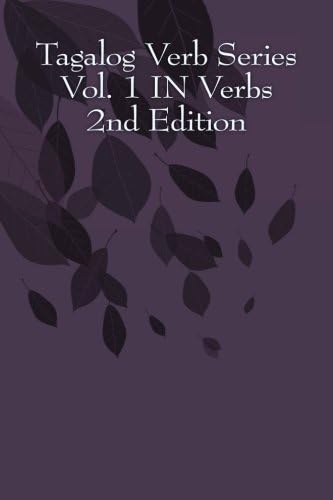 Tagalog Verb Series Vol. 1 IN Verbs - Second Edition