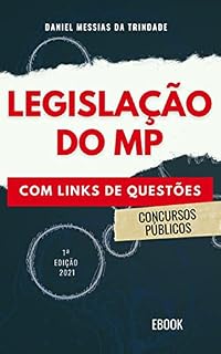Livro Legislação Institucional do Ministério Público - Concursos Públicos - 1ª Edição 2021: Compilação dos Atos Normativos e Administrativos relacionados ao MP + Links das Questões