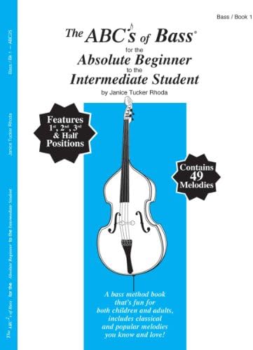The ABCs of Bass for the Absolute Beginner to the Intermediate Student, Book 1 (Book & MP3/PDF)