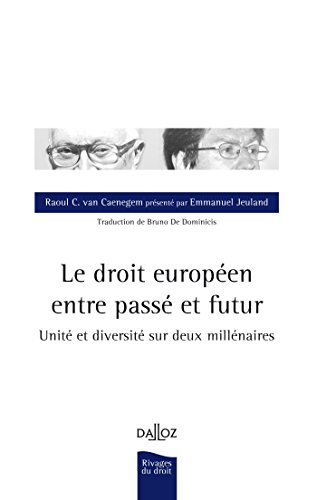 Le  droit européen entre passé et futur