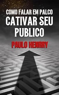 Livro Como falar em Palco: cative o seu Publico