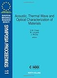 Acoustic, Thermal Wave and Optical Characterization of Materials : Proc. of Symp. C., European-Materials Research Society Spring Conf., Strasbourg, France, 30 May-2 June, 1989, , 0444885528