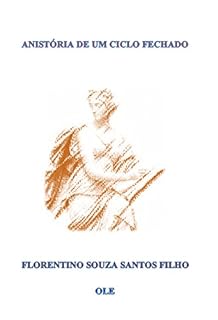 Livro ANISTÓRIA DE UM CICLO FECHADO