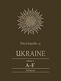 Encyclopedia of Ukraine: Volume I: A-F plus Map and Gazetteer (Heritage) by Scholarly Publishing Division University of Toronto Press, Volodymyr Kubijovyc