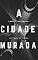 Livro A CIDADE MURADA: Conto de fantasia escrito por Carlos Antonholi (Gênesis Livro 1)