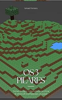 Livro Os 3 pilares: Uma história não oficial de Minecraft inventada por um player