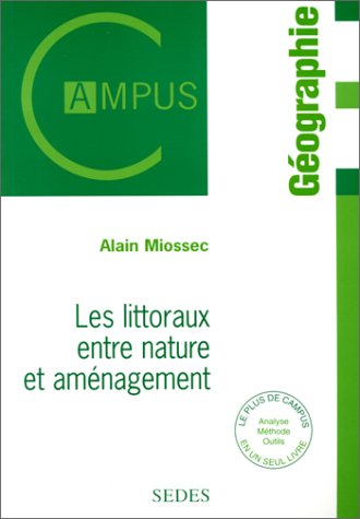 Les littoraux : Entre nature et aménagement by Alain Miossec