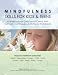 Mindfulness Skills for Kids & Teens: A Workbook for Clinicians & Clients with 154 Tools, Techniques, by 