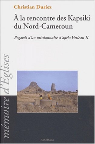 À la rencontre des Kapsiki du Nord-Cameroun