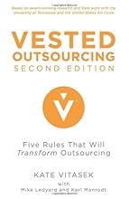 Vested Outsourcing, Second Edition: Five Rules That Will Transform Outsourcing