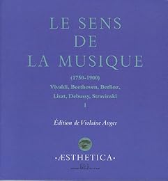 Le  sens de la musique, 1750-1900