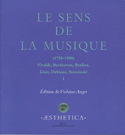 Le  sens de la musique, 1750-1900