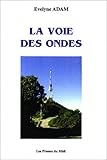 La voie des ondes (French Edition) by 