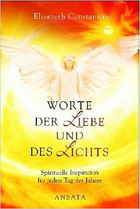 Worte Der Liebe Und Des Lichts Spirituelle Inspiration Für