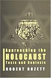 Approaching the Holocaust : Texts and Contexts, Rozett, Robert, 0853035814