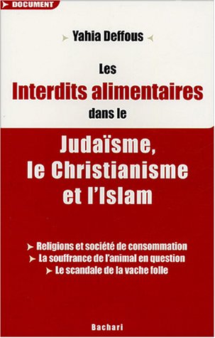 Les  interdits alimentaires dans le judaïsme, le christianisme, l'islam