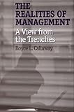 The Realities of Management: A View from the Trenches, Royce L. Callaway, 1567203159
