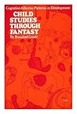 Paperback Child studies through fantasy;: Cognitive-affective patterns in development Book