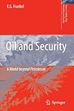 Image de Oil and Security: A World beyond Petroleum (Topics in Safety, Risk, Reliability and Quality)