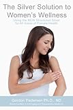 The Silver Solution to Women's Wellness