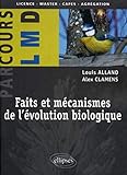 Faits et mécanismes de l'évolution biologique by 