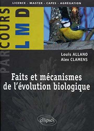 Faits et mécanismes de l'évolution biologique by Louis Allano, Alex Clamens