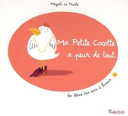 Ma petite cocotte a peur de tout