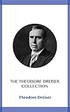 The Theodore Dreiser Collection by Theodore Dreiser