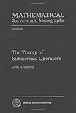 The Theory of Subnormal Operators, Conway, John B., 0821815369