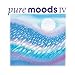 Pure Moods IV