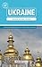Ukraine (Other Places Travel Guide) by Ashley Hardaway