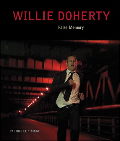 Willie Doherty: False Memory with Other