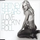 Disco de Britney Spears: «I Love Rock N Roll» (Anverso) Disco de Britney Spears: «I Love Rock N Roll» (Anverso)